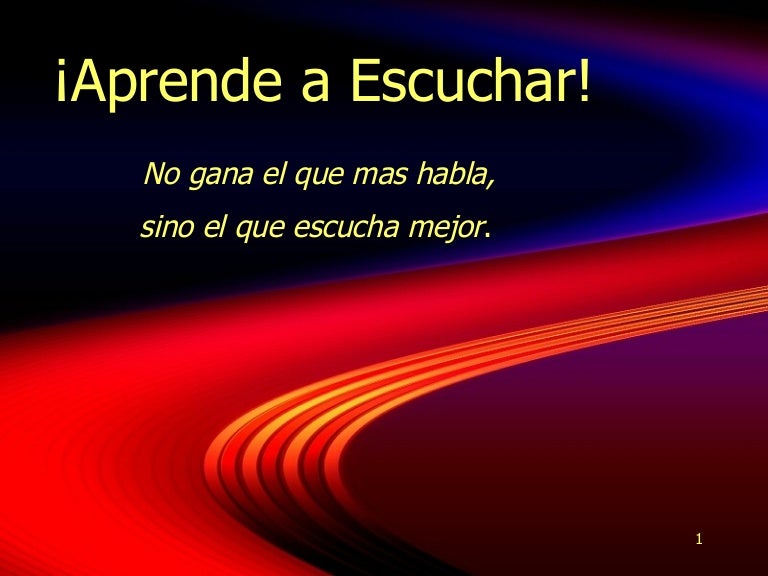 Aprender a escuchar a los demas